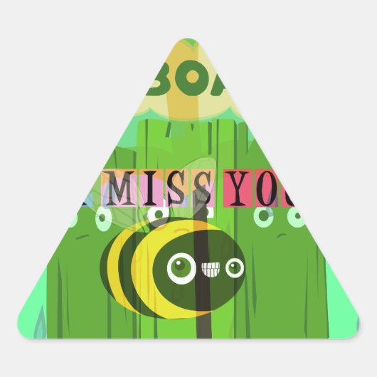 Sticker Triangulaire En gros, vous me manquez : Texte inspirant (Devant)