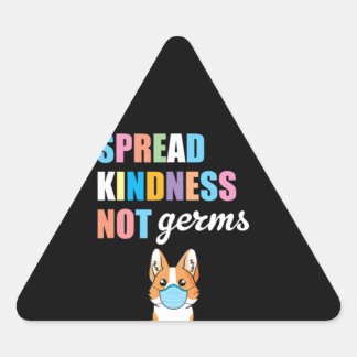 Sticker Triangulaire Étaler la gentillesse pas Germes Essentiel Corgi L