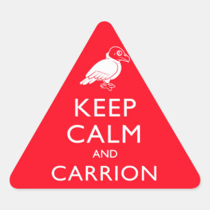 Sticker Triangulaire Gardez le calme et la charogne