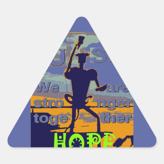 Sticker Triangulaire Hope USA Nous sommes forts ensemble Inspirational (Devant)