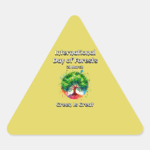 Sticker Triangulaire Le vert est super. Journée internationale des forê
