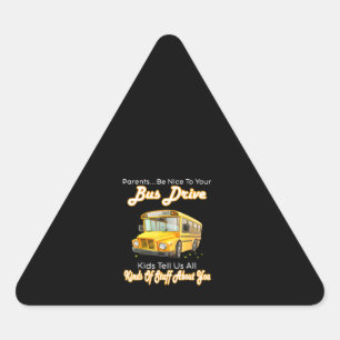 Sticker Triangulaire Les Parents Soient Gentils Avec Votre Bus De Condu