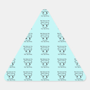 Sticker Triangulaire Mes chats sont la raison pour laquelle je me révei