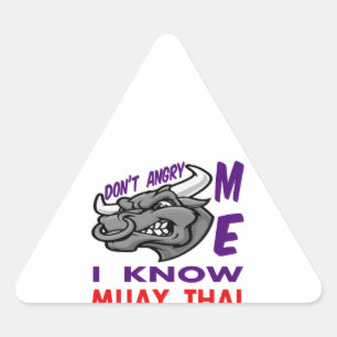 Sticker Triangulaire Ne me mettez pas en colère, je connais Muay Thai.