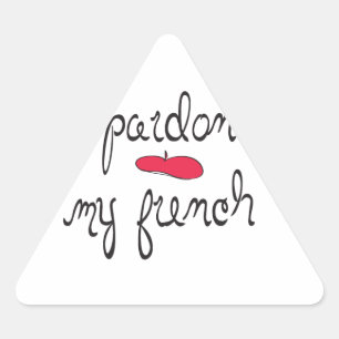 Sticker Triangulaire Pardonnez mon français avec le béret