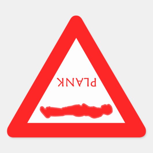 Sticker Triangulaire Rendement pour Plank ! (Devant)