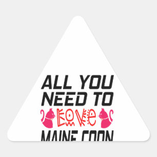 Sticker Triangulaire Tout ce dont vous avez besoin pour aimer Maine coo