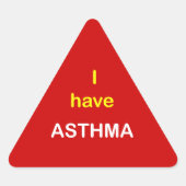 Sticker Triangulaire z3 - J'ai ASTHMA. (Devant)