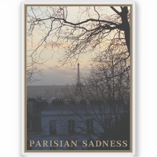 Sticker Tristesse parisienne (Devant)