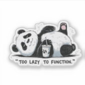 Sticker Trop azy pour fonctionner - Lazy Panda (Devant)
