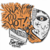 Sticker TROP CHAUD ! crâne de dessin animé (Devant)