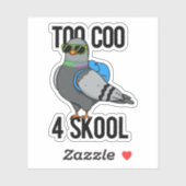 Sticker Trop Coo 4 Skool drôle Cool Pigeon Pun (Feuille)
