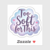 Sticker Trop doux pour cela pastel (Feuille)