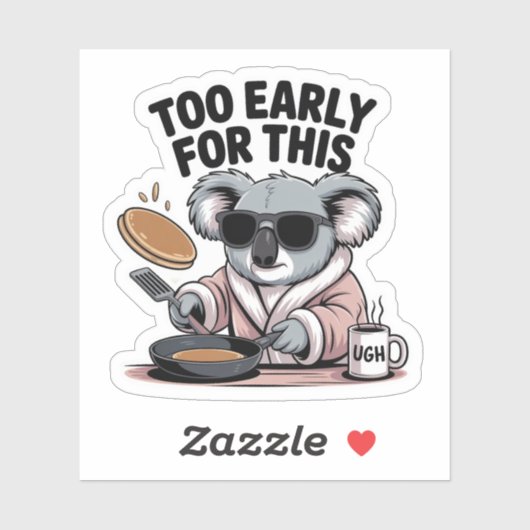 Sticker Trop Tôt Pour Cela - Koala Pancake Sleepy Matin (Feuille)