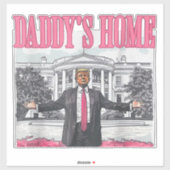 Sticker Trump 2024 Election Daddy's Home Pink (Feuille)
