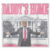 Sticker Trump 2024 Election Daddy's Home Pink (Devant)