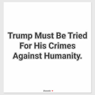 Sticker Trump Crimes contre l'Humanité Hankamer Artjunkhau