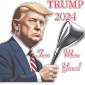 Sticker Trump : Encore plus d'années de grandeur ! (Devant)
