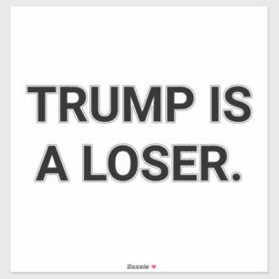 Sticker TRUMP EST UN PERDANT Hankamer Artjunkhaus SAUVEZ L