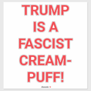 Sticker TRUMP EST UNE CRÈME-FOUETTÉE FASCISTEHankamer Artj