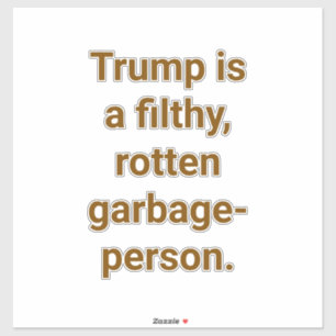 Sticker Trump est une personne-poubelle idiote Hankamer Ar