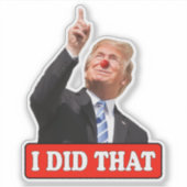 Sticker Trump J'ai fait ce drôle anti-trump (Devant)
