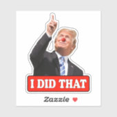 Sticker Trump J'ai fait ce drôle anti-trump (Feuille)