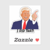 Sticker Trump Je L'Ai Fait (Feuille)