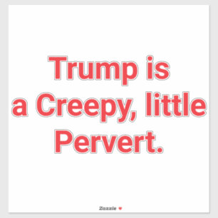 Sticker Trump le pervers flippant Hankamer Artjunkhaus Com