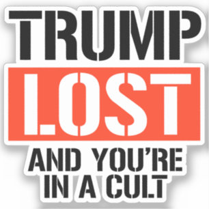 Sticker Trump Lost et vous êtes dans un culte