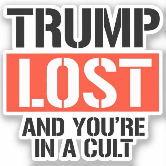 Sticker Trump Lost et vous êtes dans un culte (Recto)