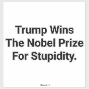 Sticker Trump Remporte le Prix Nobel Stupide Hankamer Artj