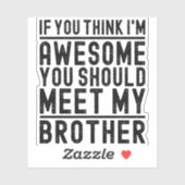 Sticker Tu crois que je suis génial, tu devrais rencontrer (Feuille)