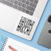 Sticker Tu crois que je suis génial, tu devrais rencontrer (Ordinateur portable avec iPhone)