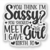 Sticker Tu crois que je suis sûr que tu devrais rencontrer (Devant)