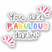 Sticker Tu Es Fabuleux Darlin (Devant)