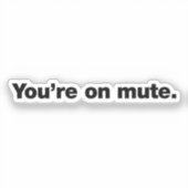 Sticker Tu es muet (Recto)