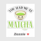 Sticker Tu M'As Eu À Matcha Funny Tea Lover (Feuille)