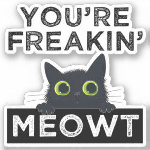 Sticker Tu me fais complètement miauler