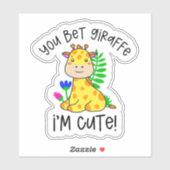 Sticker Tu paries Giraffe Je suis mignonne imperméable (Feuille)