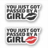 Sticker Tu Viens De Passer Par Une Fille. (Devant)