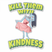Sticker Tuez-Les Avec Kindness Ballerina Zombie (Devant)