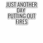 Sticker Un Jour De Plus Pour Éliminer Les Incendies (Devant)