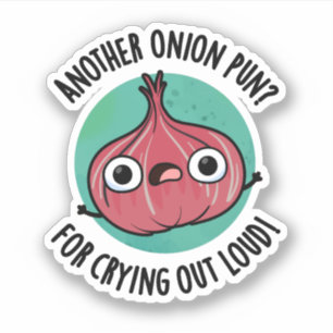 Sticker Un Nouveau Pun D'Oignon Pour Pleurer Un Pun De Veg