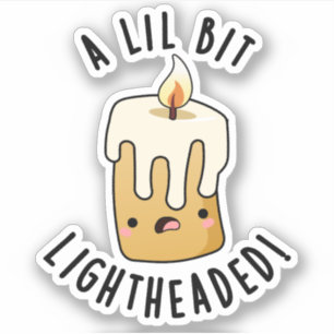 Sticker Un Petit Peu Lumière Tête Funny Chandelles Puns