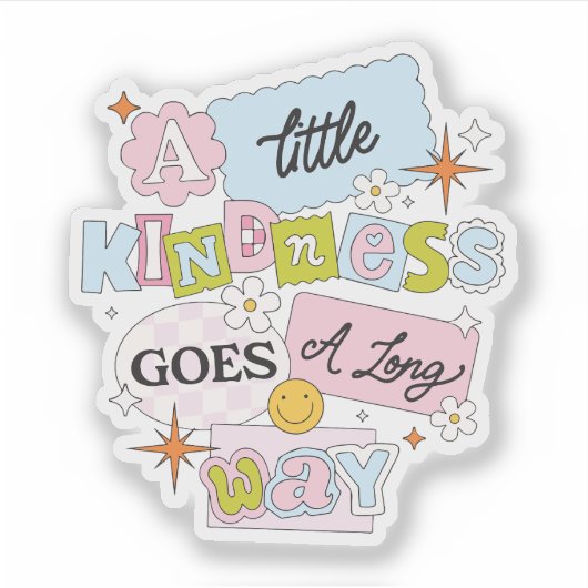 Sticker Un peu de gentillesse fait beaucoup (Devant)