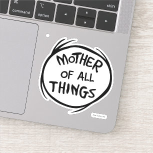 Sticker Une chose deux - Mère de toutes choses