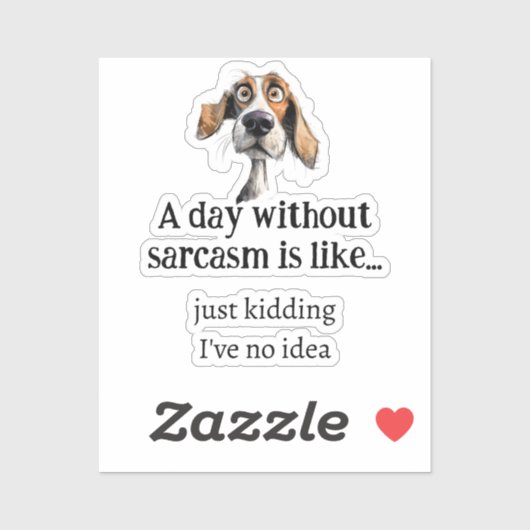 Sticker Une journée sans sarcasme... Je n'ai pas de Citati (Feuille)