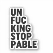 Sticker Unfu*kingstoppable (Devant)