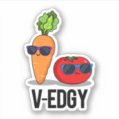 Sticker V-Edgy Funny Veggie Pun (Devant)